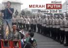 Aliansi Merah Putih Laksanakan Demonstrasi Jilid II
